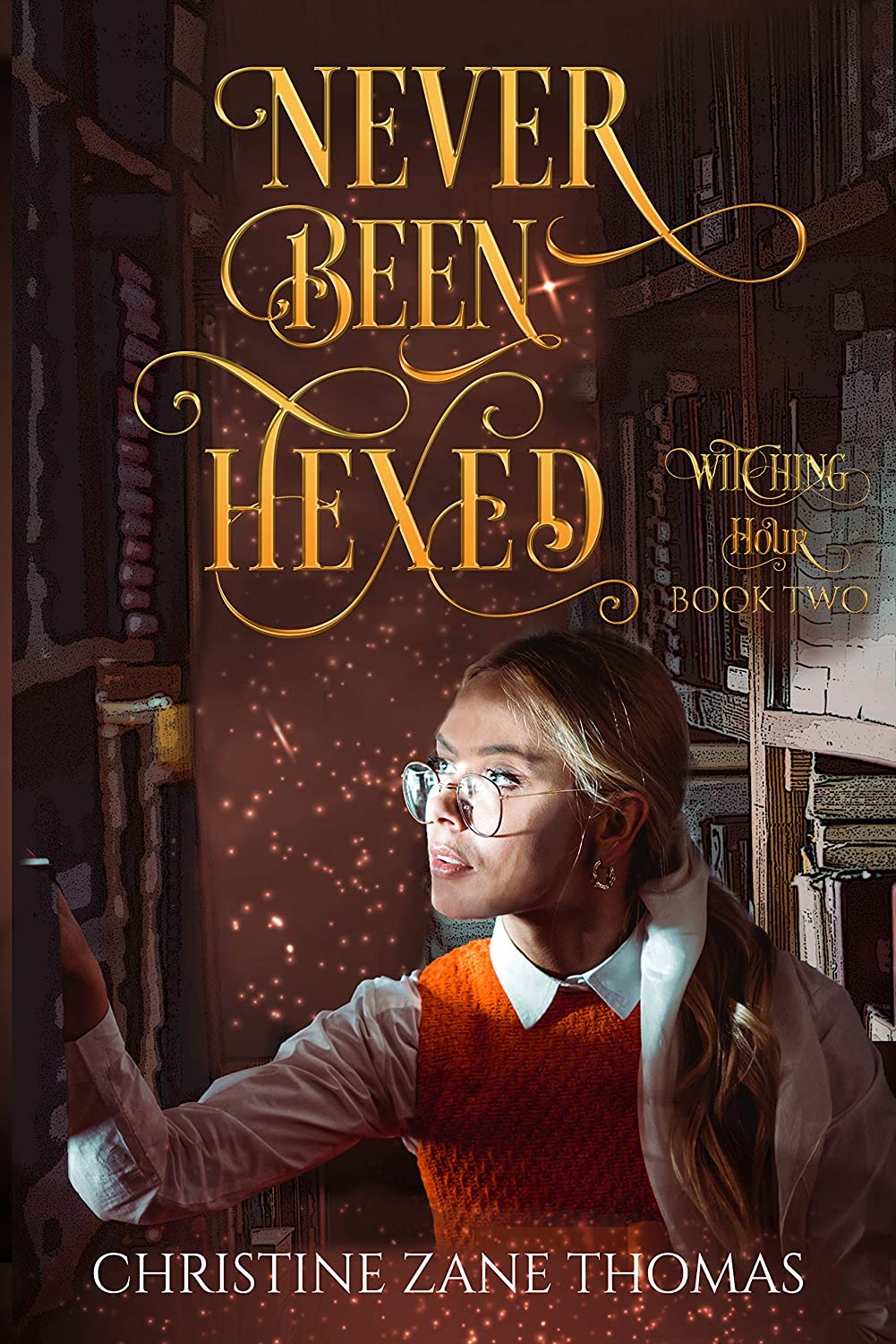 Never Been Hexed (Witching Hour, #2)