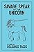 Savage Spear of the Unicorn...