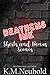 Heathens Ink Shorts and Bonus Scenes by K.M. Neuhold