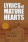 Lyrics Of Mature Hearts: A Poetry Anthology