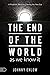 End of the World as We Know It: A Prophetic Word for Entering the New Era