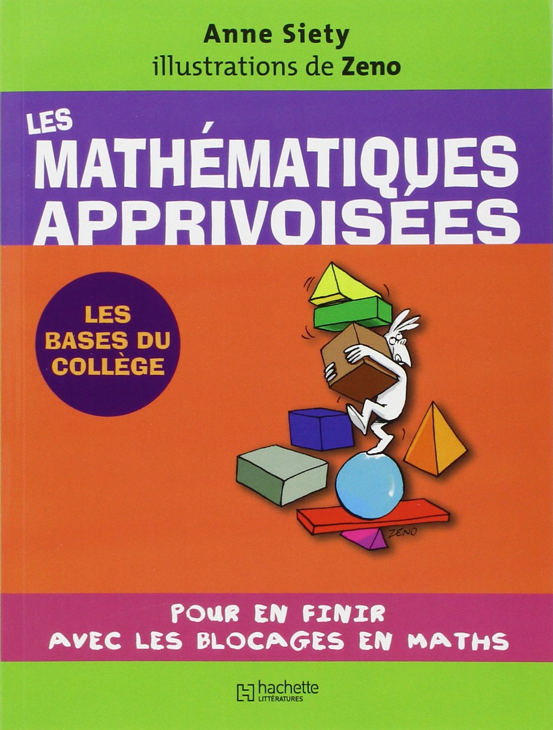 Les mathématiques apprivoisées: pour en finir avec les blocages en maths (Paperback)
