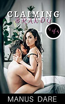 Claiming Brandy: Part 4 (Kindle Edition)