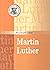 Martin Luther - Život i djelo by Bernhard Lohse