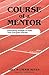 Course of a Mentor by Bill Keyes