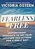 Fearless and Free: Inspirational Thoughts to Set Your Attitude and Actions for a Great Day!