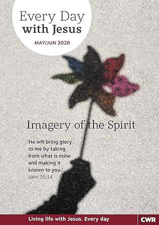 Every Day With Jesus May/Jun 2020: Imagery of the Spirit