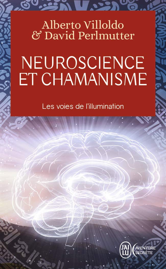 Neuroscience et chamanisme: Les voies de l'illumination (Pocket Book)