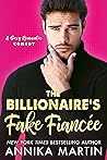 The Billionaire's Fake Fiancée by Annika Martin