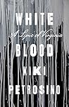 White Blood: A Ly...