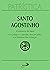 Patrística - A natureza do bem / O castigo e o perdão dos pecados e o batismo das crianças - Volume 40