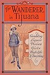 The Wanderer in Tijuana by Edward C. Thomas
