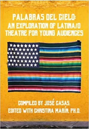 Palabras del Cielo: An Exploration of Latina/o Theatre for Young Audiences