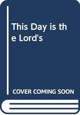 This Day is the Lord's