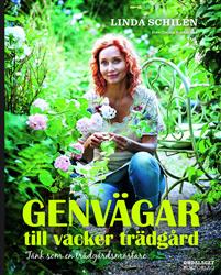 Genvägar till vacker trädgård : tänk som en trädgårdsmästare (Hardcover)