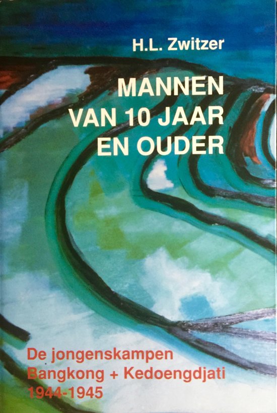 Mannen van 10 jaar en ouder: de jongenskampen Bangkong + Kedoengdjati, 1944-1945