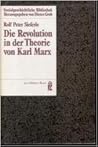 Die Revolution in der Theorie von Karl Marx Die Revolution in der Theorie von Karl Marx