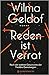 Reden ist Verrat by Wilma Geldof