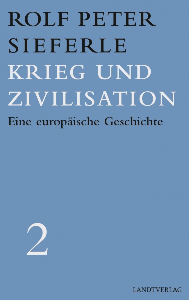 Krieg und Zivilisation: Eine europäische Geschichte