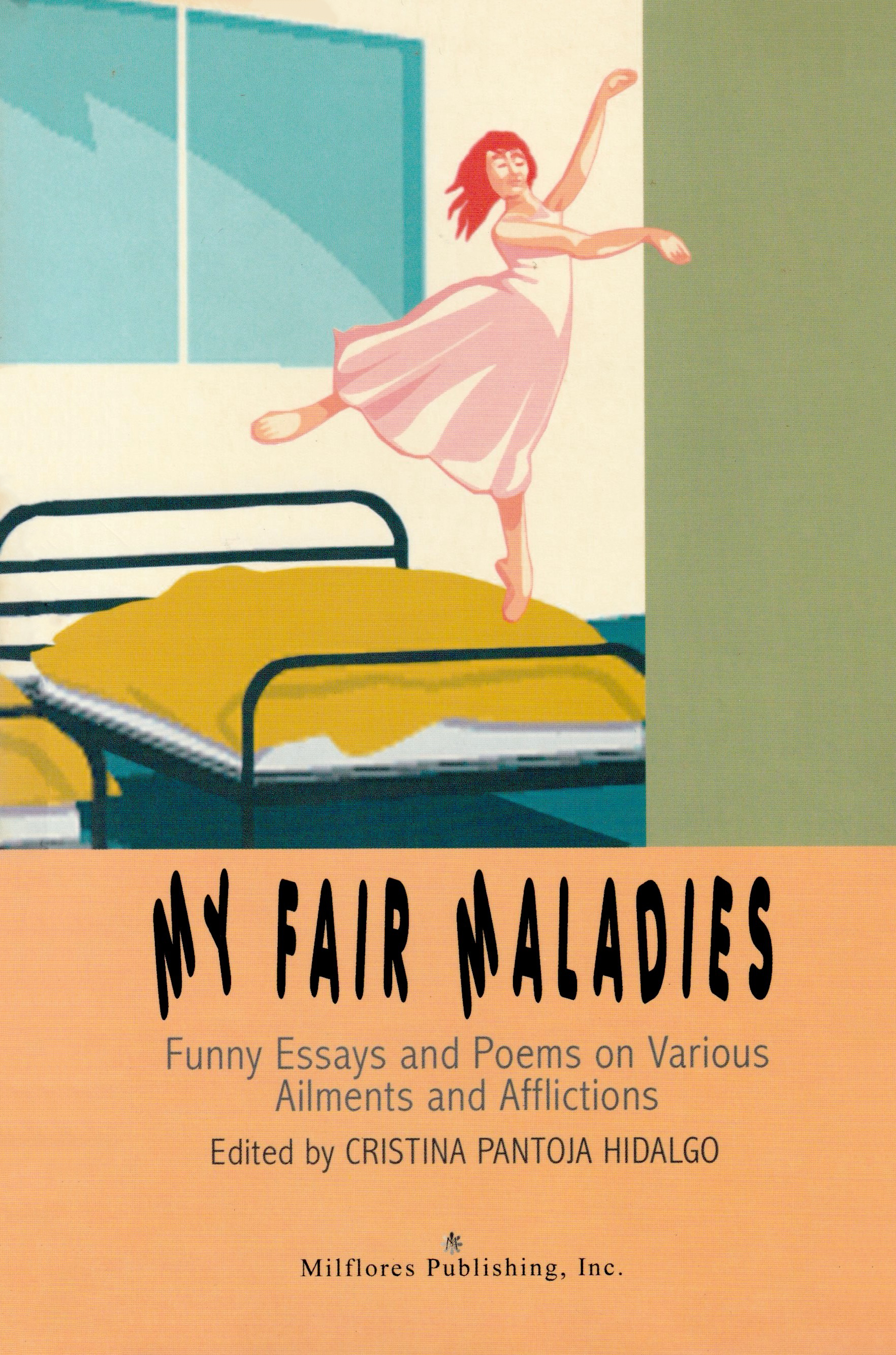 My Fair Maladies: Funny Essays and Poems on Various Ailments and Afflictions
