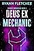 Deus Ex Mechanic (The Crick...