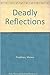 Deadly Reflections