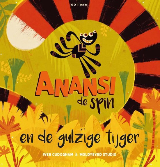 Anansi de spin en de gulzige tijger (Anansi de spin, #1)