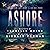 Ashore (Staying Afloat #2)