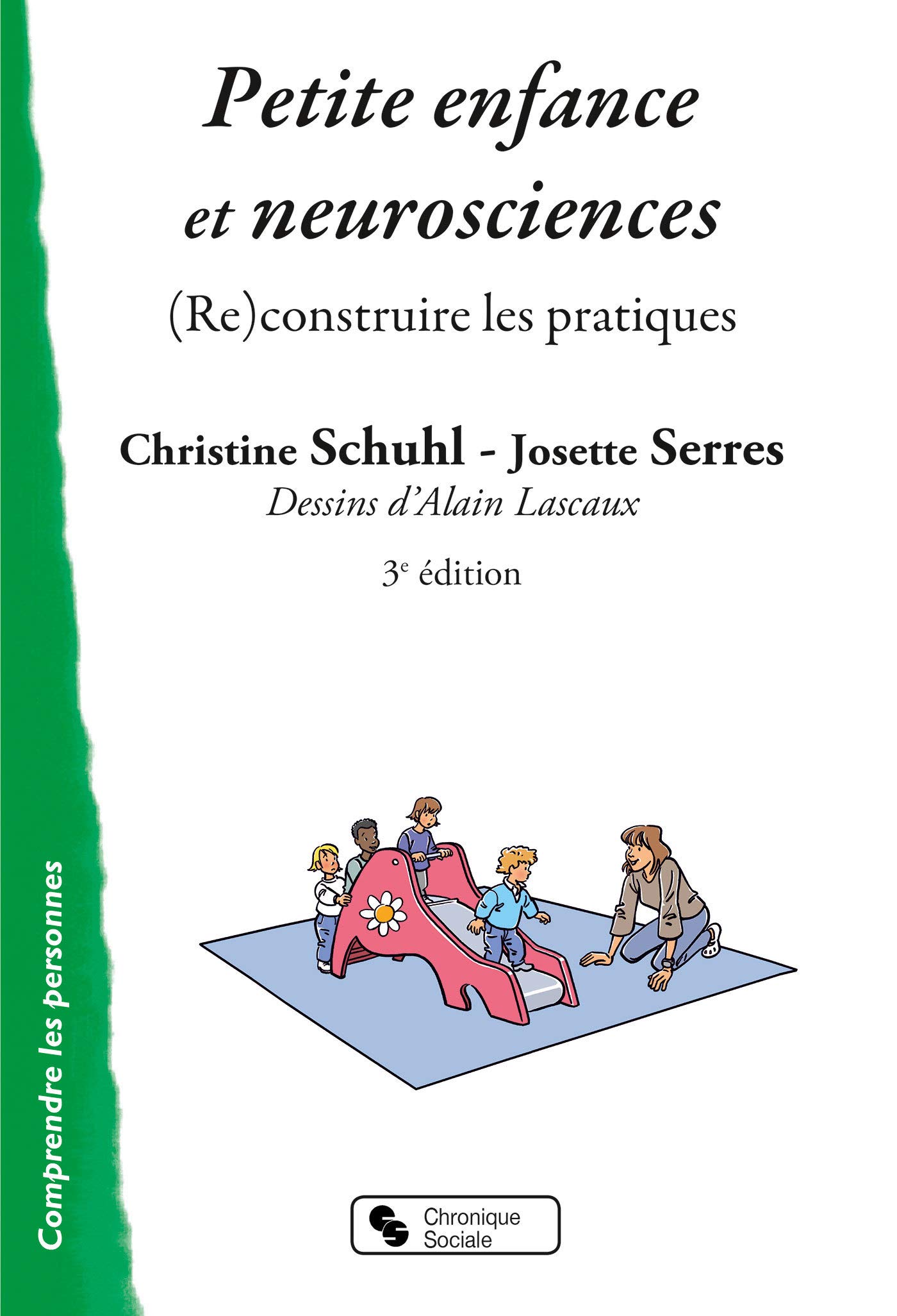 Petite enfance et neurosciences: (Re)construire les pratiques