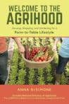 Welcome to the Agrihood by Anna DeSimone Welcome to the Agrihood by Anna DeSimone