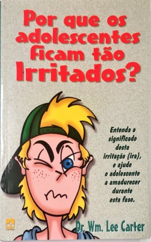 POR QUE OS ADOLESCENTES FICAM TÃO IRRITADOS?