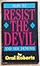 How to Resist the Devil and...