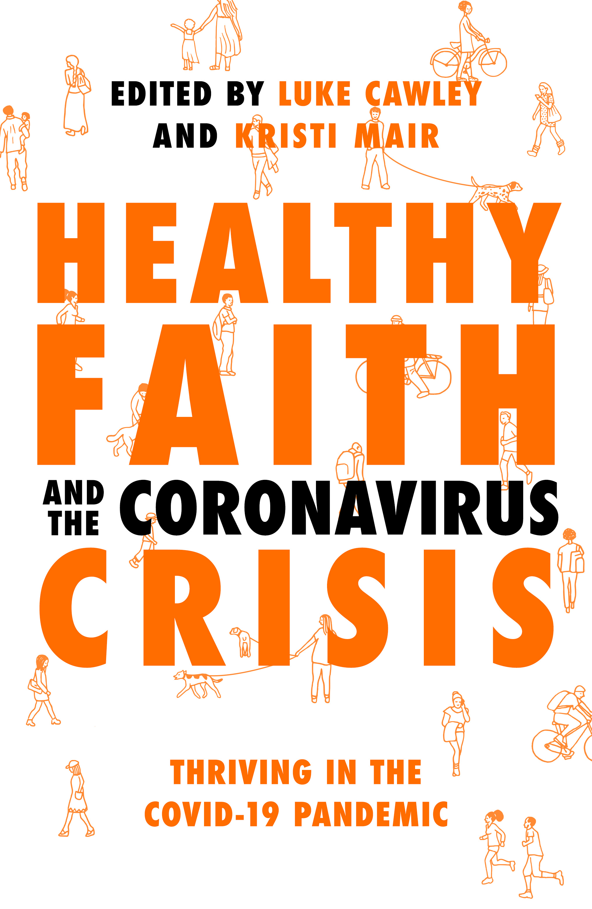 Healthy Faith and the Coronavirus Crisis (Kindle Edition)