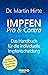 Impfen Pro & Contra: Das Handbuch für die individuelle Impfentscheidung