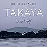 Takaya by Cheryl  Alexander