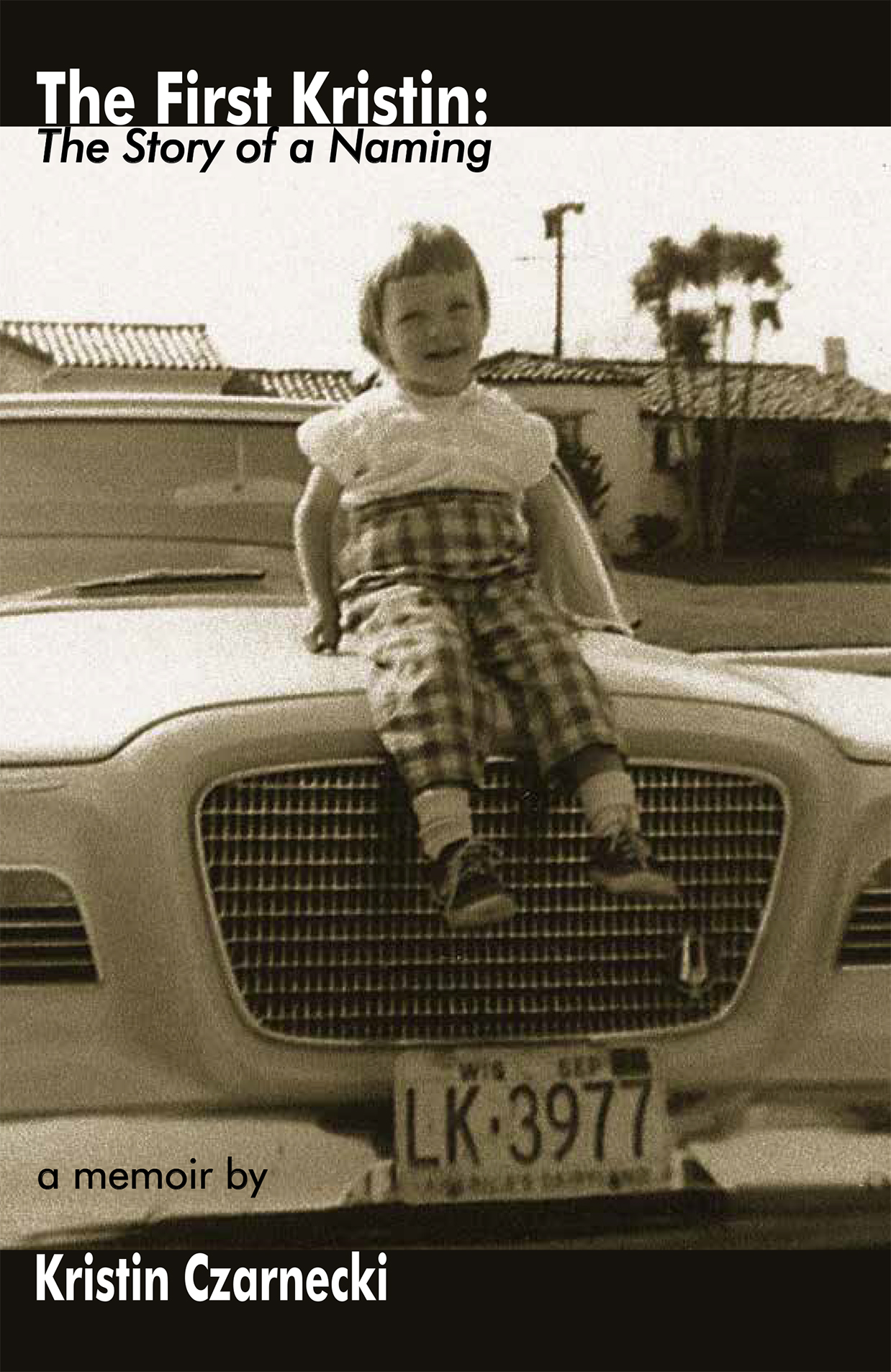 The First Kristin: The Story of a Naming
