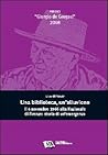 Una biblioteca, un'alluvione: Il 4 novembre 1966 alla Nazionale di Firenze: storia di un'emergenza