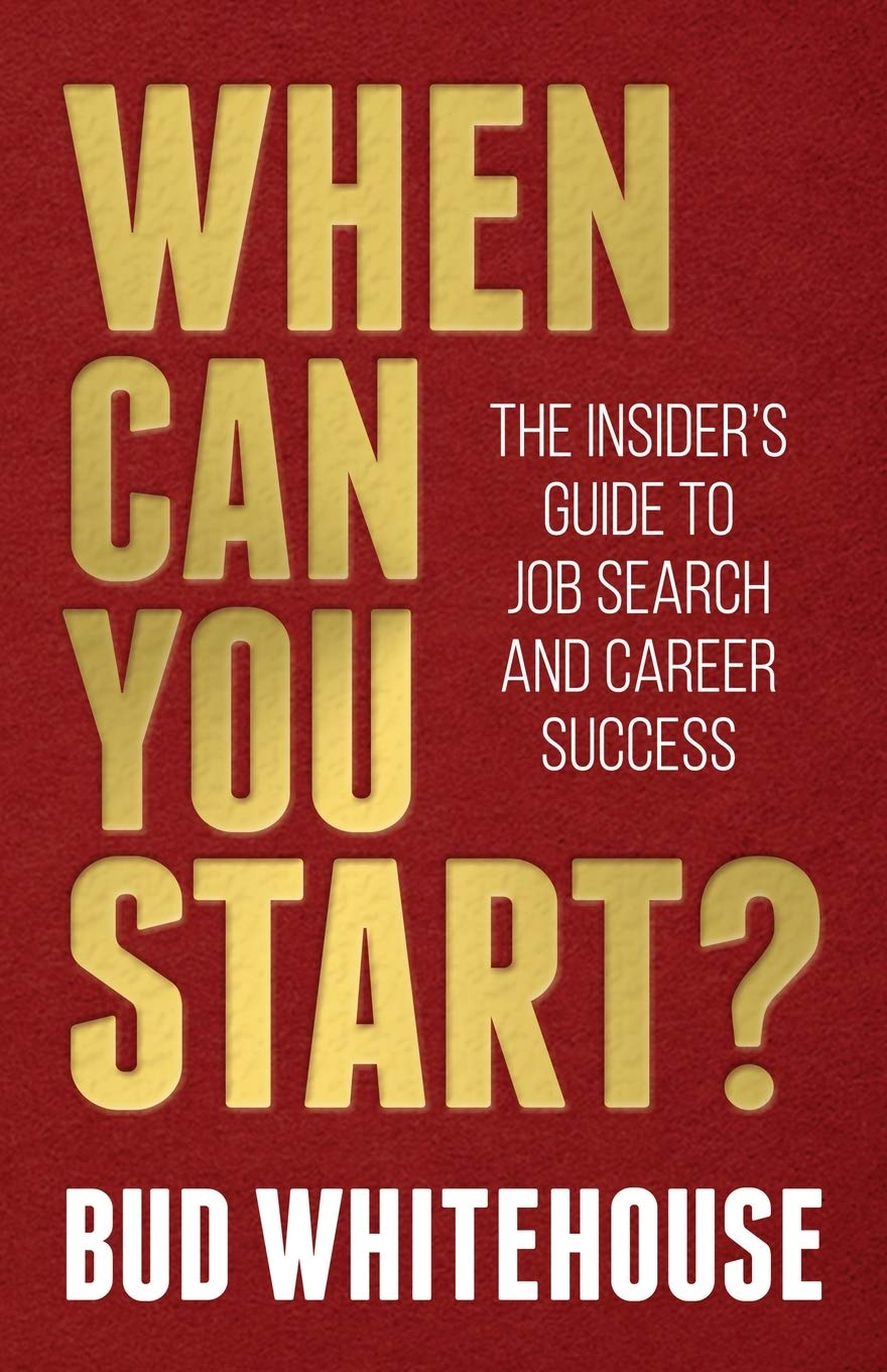When Can You Start?: The Insider’s Guide to Job Search and Career Success (Paperback)