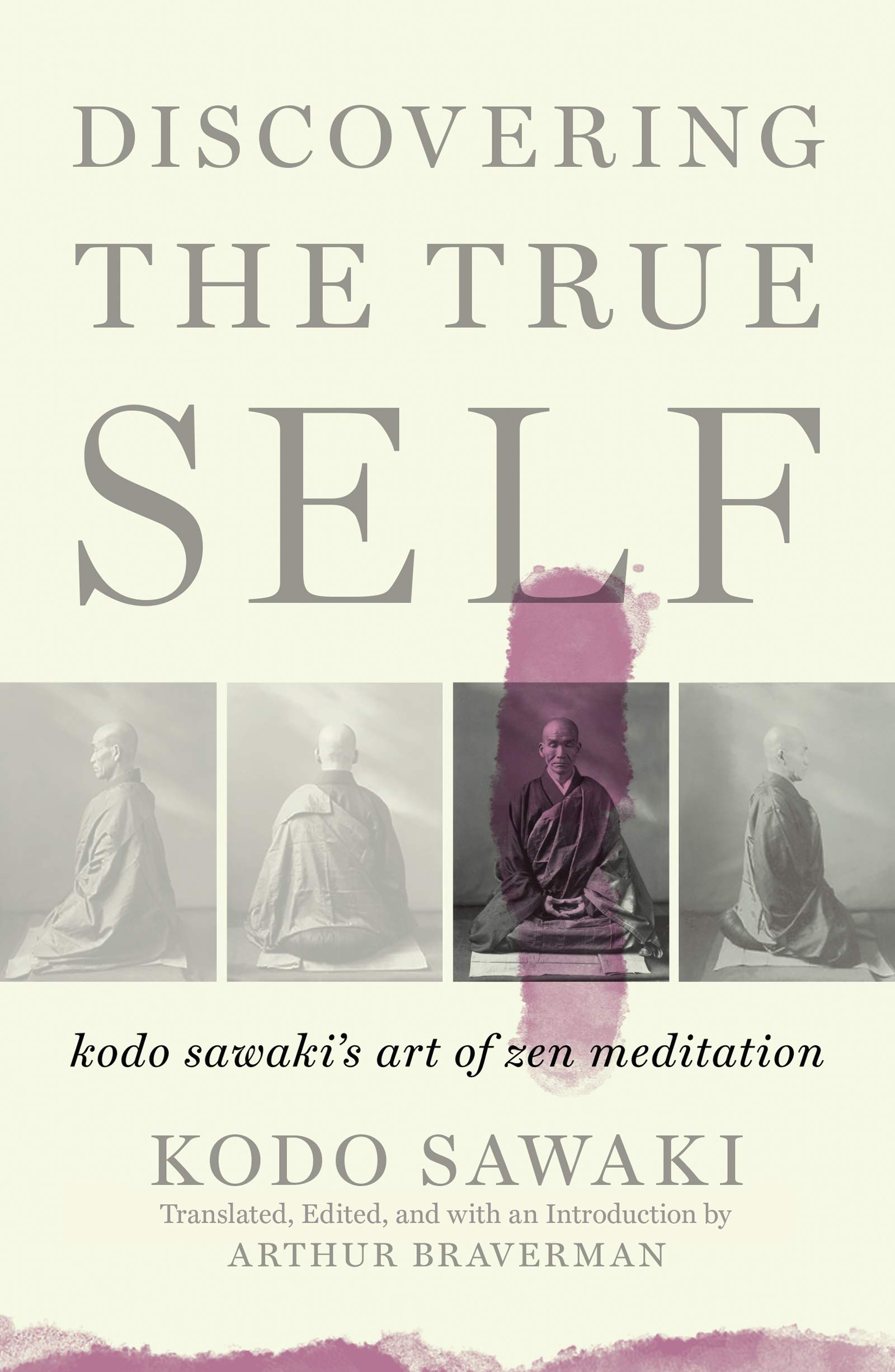 Discovering the True Self: Kodo Sawaki's Art of Zen Meditation (Paperback)