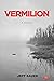 Vermilion (Locke Christense...