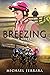 Breezing: A Novel