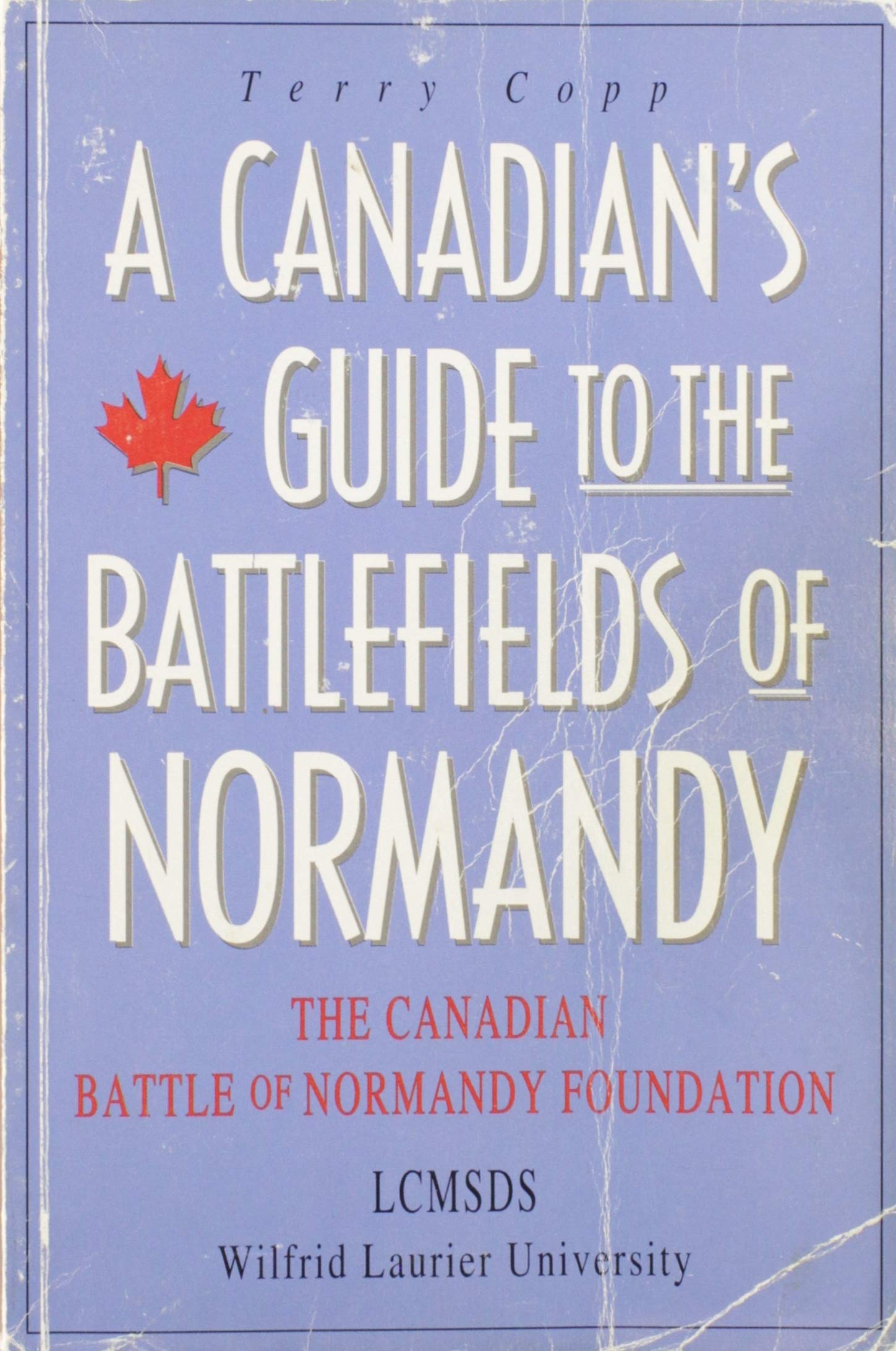 A Canadian's guide to the battlefields of Normandy (Paperback)