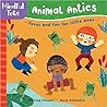 Animal Antics:  Focus and Fun for Little Ones (Mindful Tots)