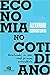 Economia no cotidiano: Decifra-me ou te devoro