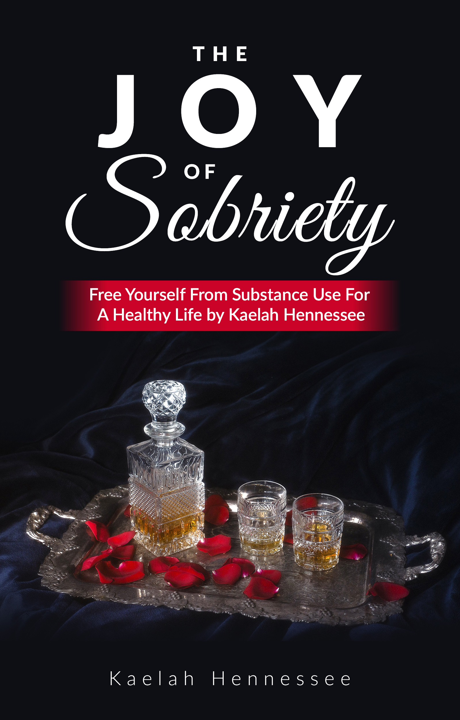 The Joy of Sobriety: Second Edition