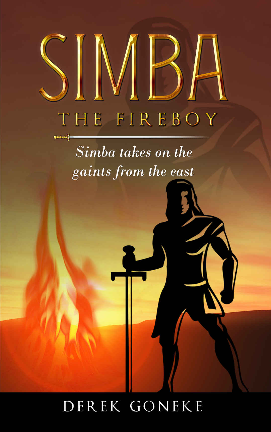 SIMBA THE FIREBOY: SIMBA TAKES ON THE GAINTS FROM THE EAST (Kindle Edition)