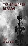 The Tolworth Beacon by Huw Langridge