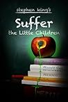 Suffer The Little Children