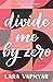 Divide Me by Zero: A Novel