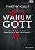 Warum Gott? by Timothy J. Keller